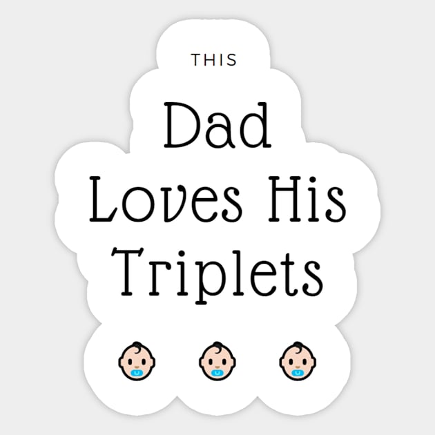 This Dad Loves His Triplets Sticker by dex1one